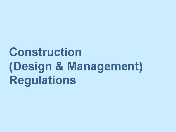 Construction (Design & Management) Regulations 