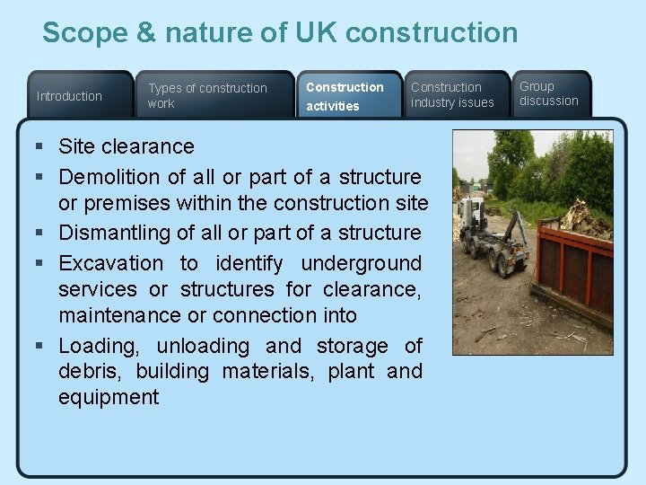 Scope & nature of UK construction Introduction Types of construction work Construction activities Construction