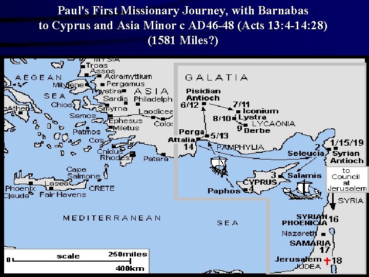 Paul's First Missionary Journey, with Barnabas to Cyprus and Asia Minor c AD 46