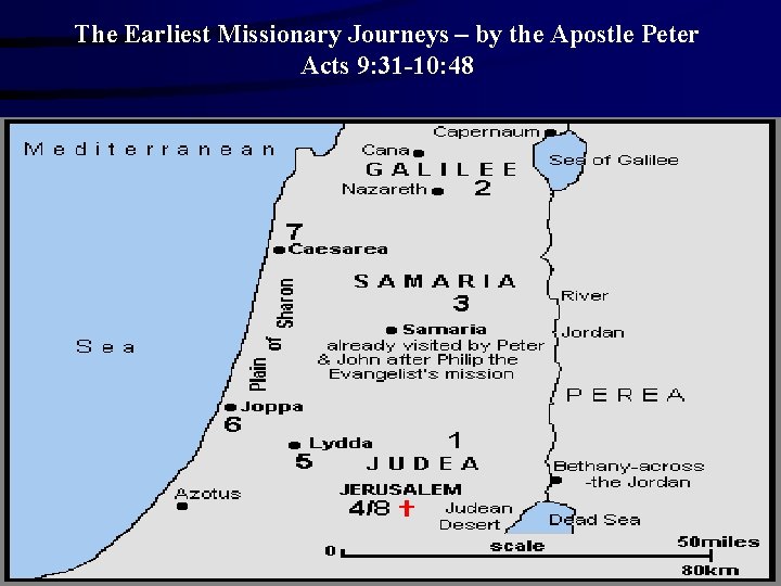 The Earliest Missionary Journeys – by the Apostle Peter Acts 9: 31 -10: 48
