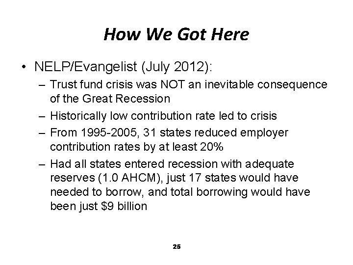 How We Got Here • NELP/Evangelist (July 2012): – Trust fund crisis was NOT