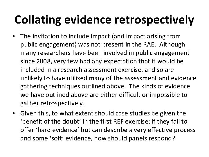 Collating evidence retrospectively • The invitation to include impact (and impact arising from public