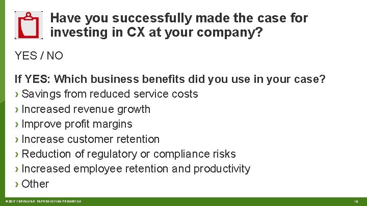 Have you successfully made the case for investing in CX at your company? YES