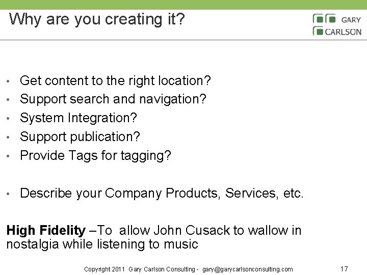 Why are you creating it? • Get content to the right location? Support search