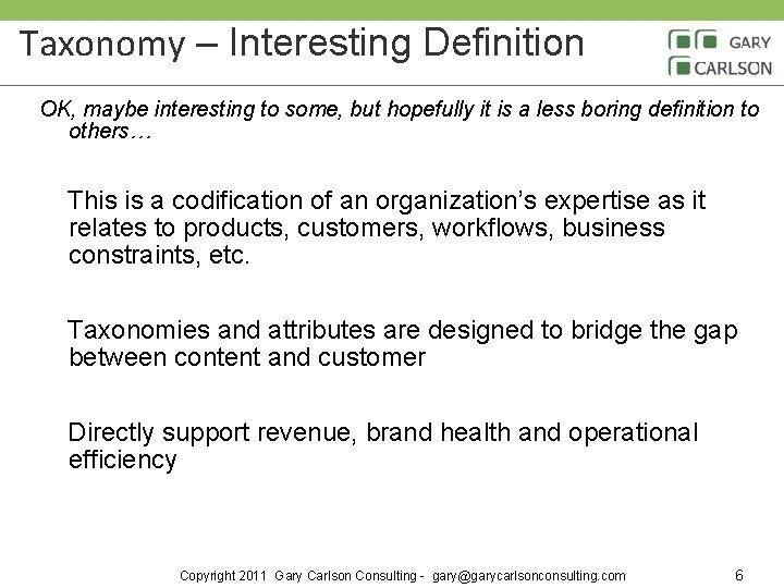 Taxonomy – Interesting Definition OK, maybe interesting to some, but hopefully it is a