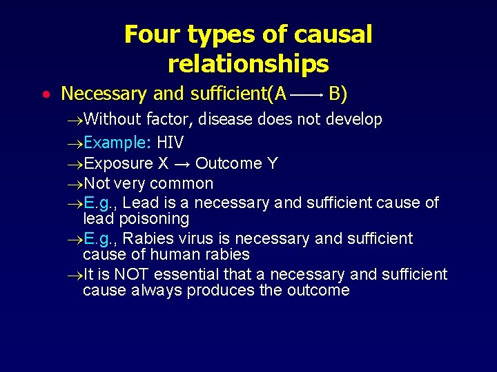 Four types of causal relationships · Necessary and sufficient(A B) ®Without factor, disease does