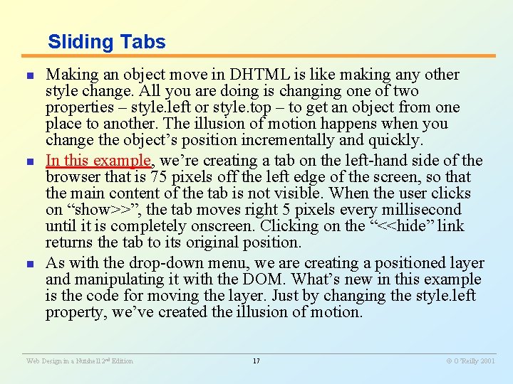 Sliding Tabs n n n Making an object move in DHTML is like making