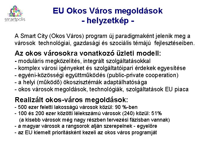 EU Okos Város megoldások - helyzetkép A Smart City (Okos Város) program új paradigmaként