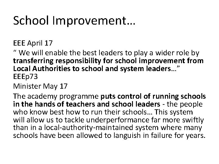 School Improvement… EEE April 17 “ We will enable the best leaders to play