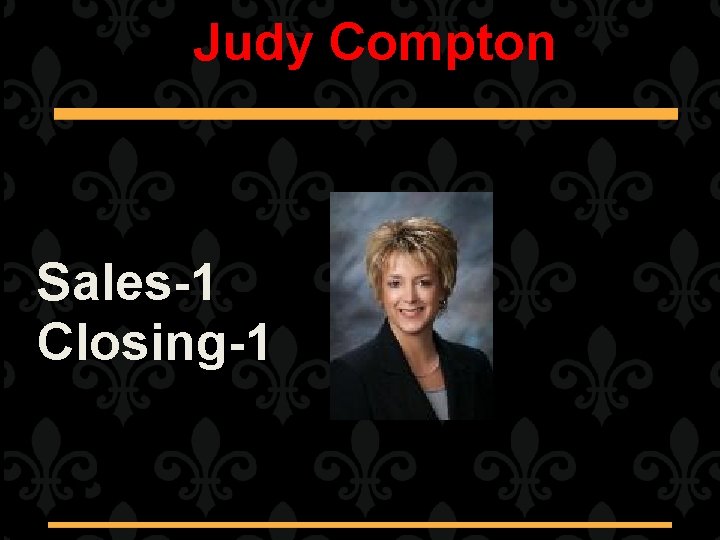 Judy Compton Sales-1 Closing-1 