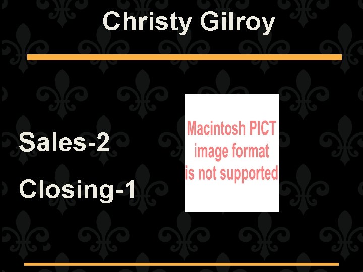 Christy Gilroy Sales-2 Closing-1 