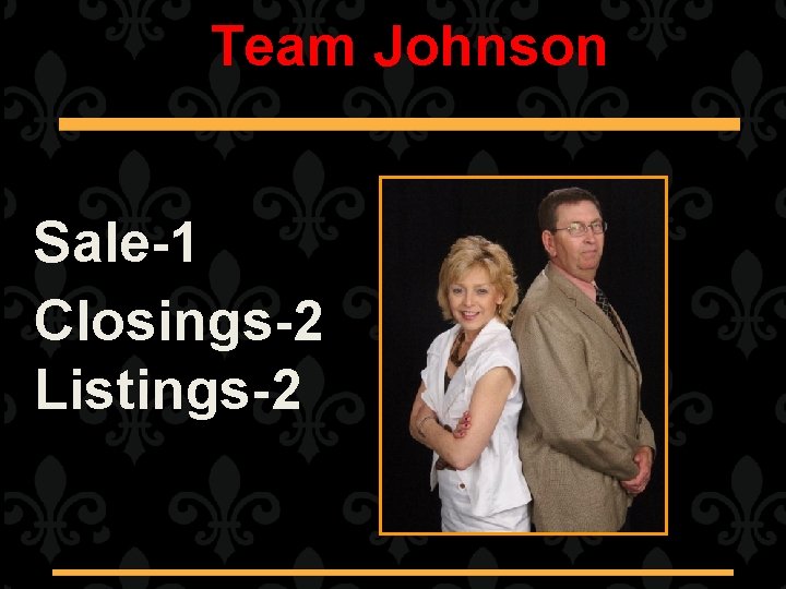 Team Johnson Sale-1 Closings-2 Listings-2 