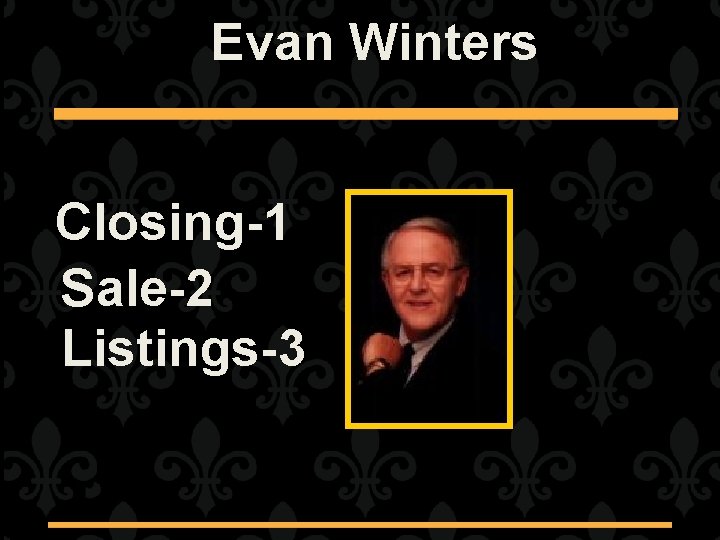 Evan Winters Closing-1 Sale-2 Listings-3 