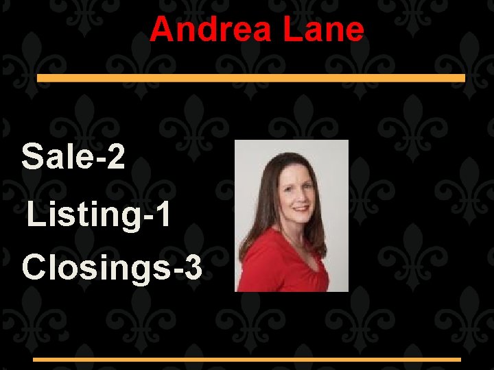 Andrea Lane Sale-2 Listing-1 Closings-3 