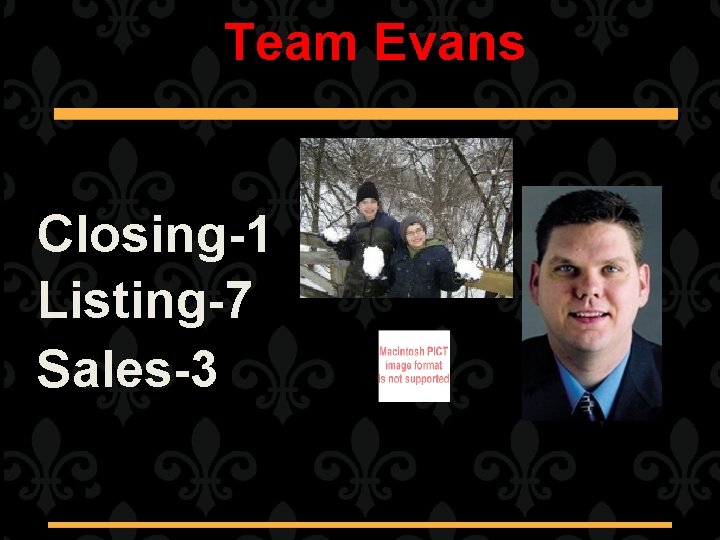 Team Evans Closing-1 Listing-7 Sales-3 