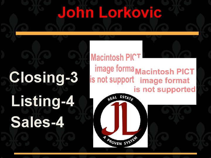 John Lorkovic Closing-3 Listing-4 Sales-4 