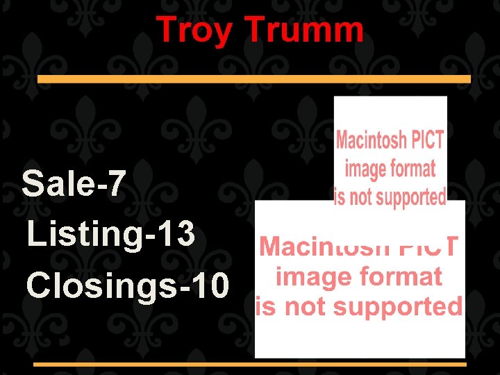 Troy Trumm Sale-7 Listing-13 Closings-10 