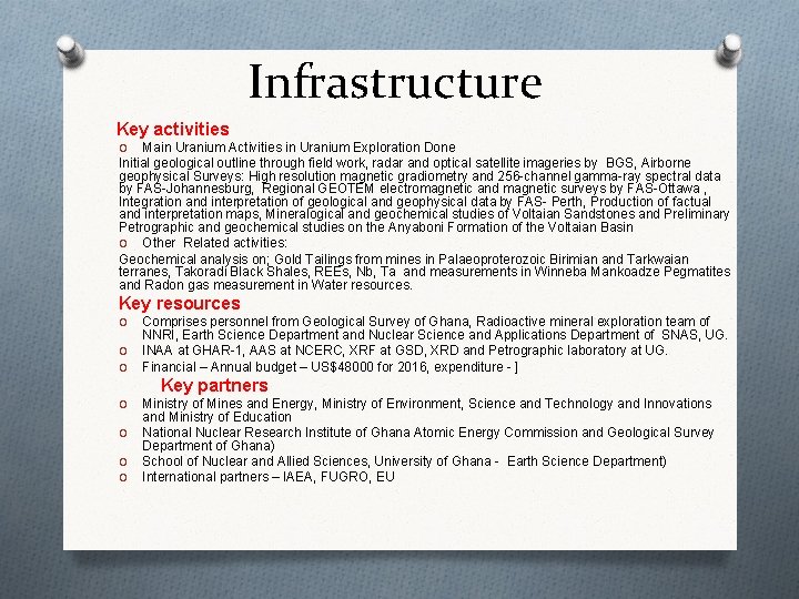 Infrastructure Key activities O Main Uranium Activities in Uranium Exploration Done Initial geological outline