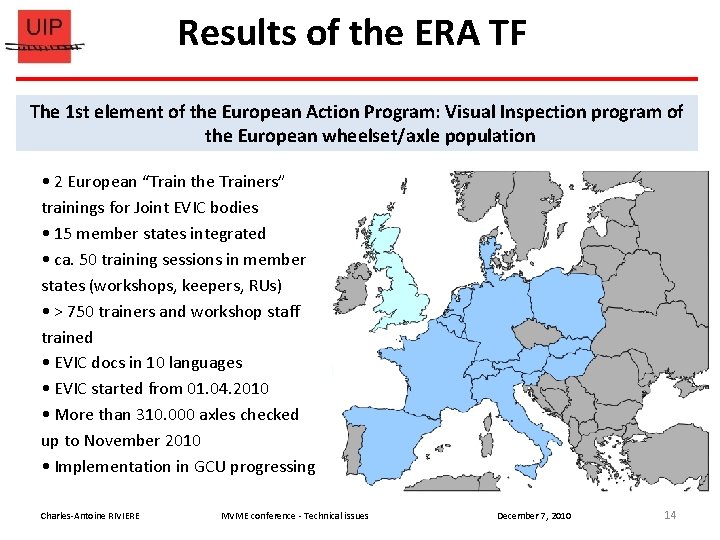 Results of the ERA TF The 1 st element of the European Action Program: