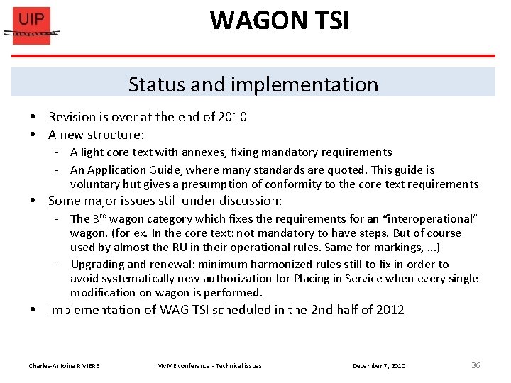 WAGON TSI Status and implementation Revision is over at the end of 2010 A