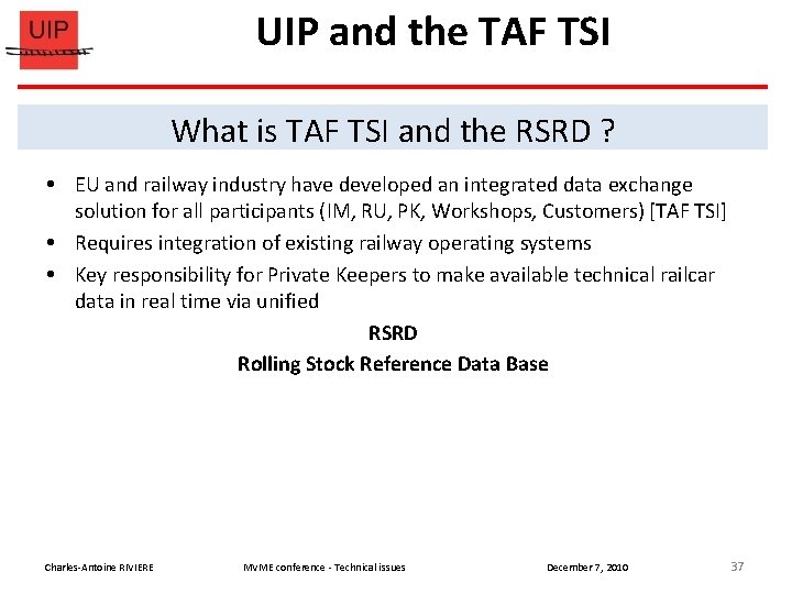 UIP and the TAF TSI What is TAF TSI and the RSRD ? EU