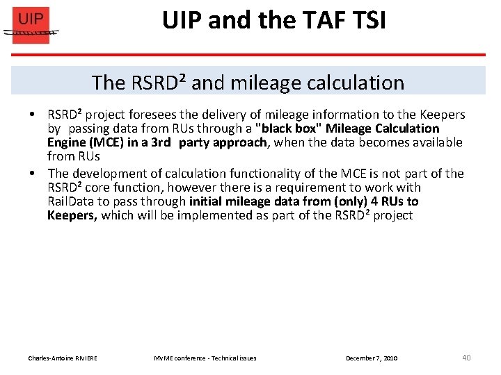 UIP and the TAF TSI The RSRD² and mileage calculation RSRD² project foresees the