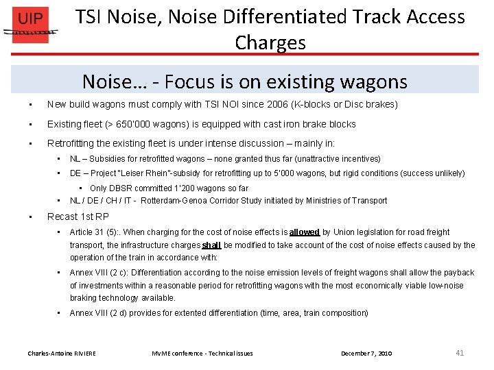 TSI Noise, Noise Differentiated Track Access Charges Noise… - Focus is on existing wagons