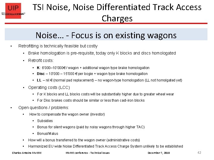 TSI Noise, Noise Differentiated Track Access Charges Noise… - Focus is on existing wagons