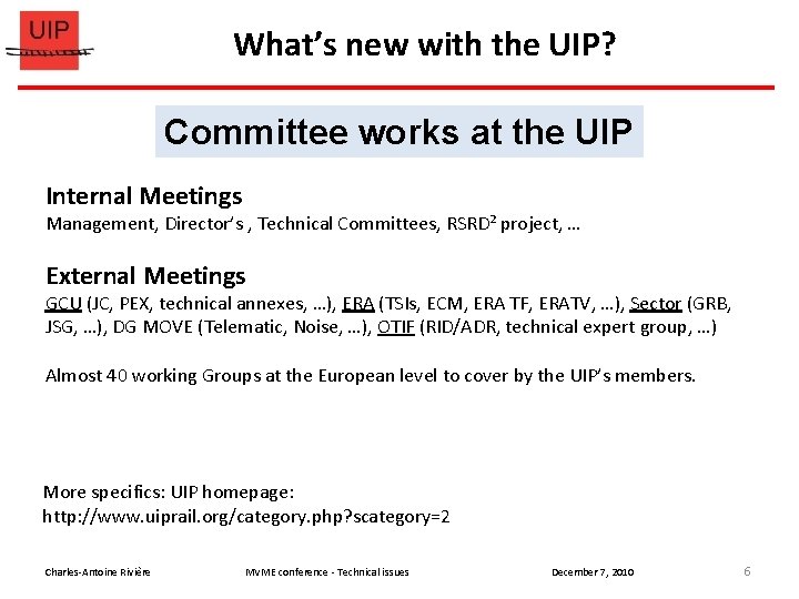 What’s new with the UIP? Committee works at the UIP Internal Meetings Management, Director’s