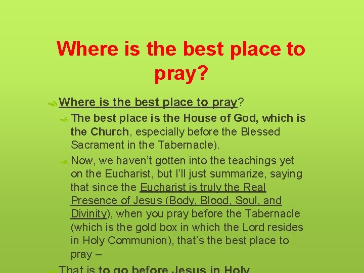 Where is the best place to pray? Where The is the best place to