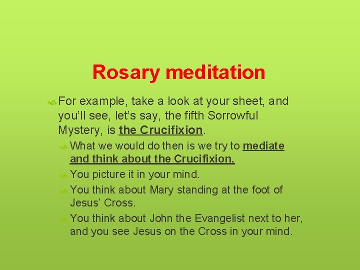 Rosary meditation For example, take a look at your sheet, and you’ll see, let’s