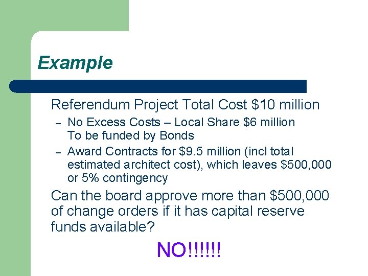 Example Referendum Project Total Cost $10 million – – No Excess Costs – Local
