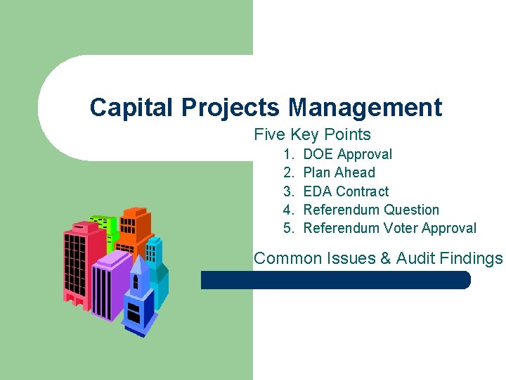 Capital Projects Management Five Key Points 1. 2. 3. 4. 5. DOE Approval Plan