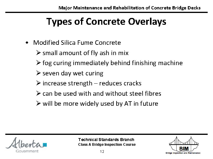 Major Maintenance and Rehabilitation of Concrete Bridge Decks Types of Concrete Overlays • Modified