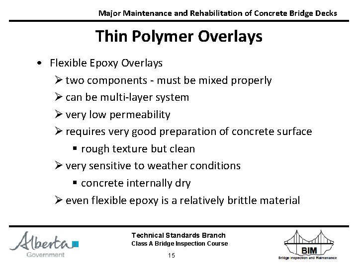 Major Maintenance and Rehabilitation of Concrete Bridge Decks Thin Polymer Overlays • Flexible Epoxy