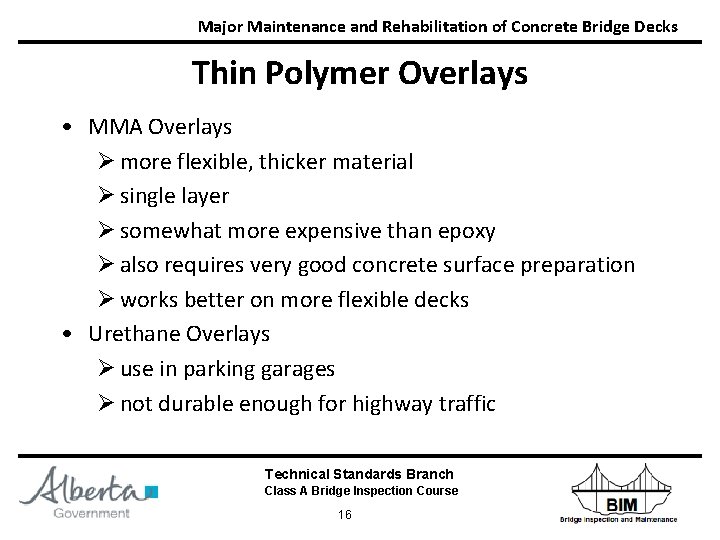 Major Maintenance and Rehabilitation of Concrete Bridge Decks Thin Polymer Overlays • MMA Overlays