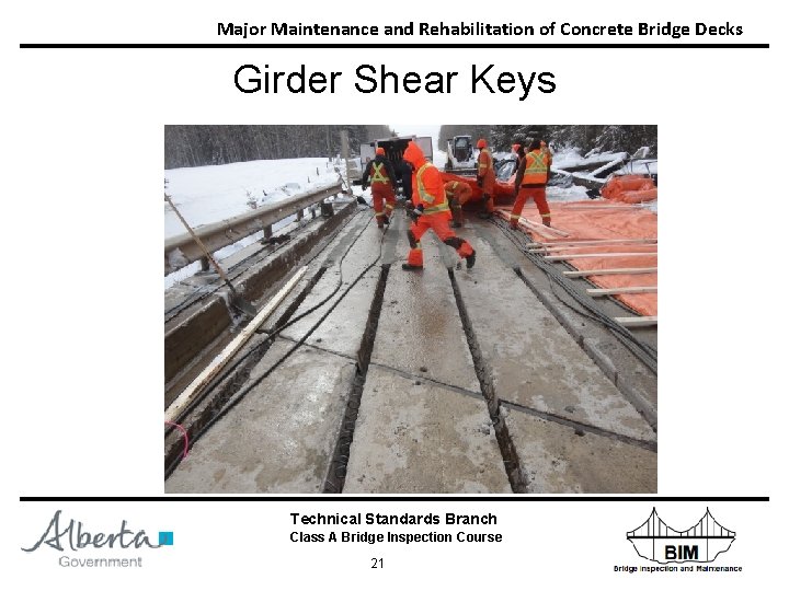 Major Maintenance and Rehabilitation of Concrete Bridge Decks Girder Shear Keys Technical Standards Branch