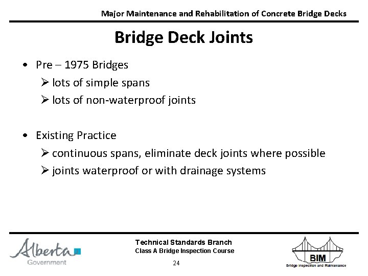 Major Maintenance and Rehabilitation of Concrete Bridge Decks Bridge Deck Joints • Pre –