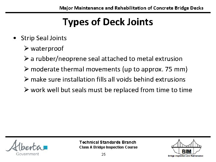 Major Maintenance and Rehabilitation of Concrete Bridge Decks Types of Deck Joints • Strip