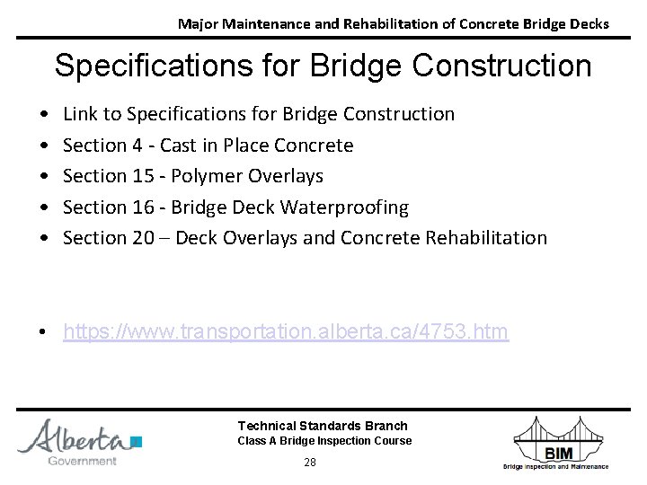 Major Maintenance and Rehabilitation of Concrete Bridge Decks Specifications for Bridge Construction • •