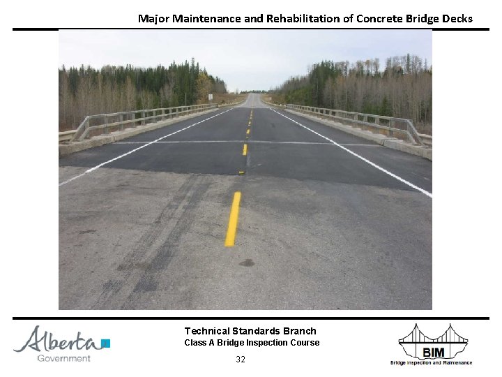 Major Maintenance and Rehabilitation of Concrete Bridge Decks Technical Standards Branch Class A Bridge