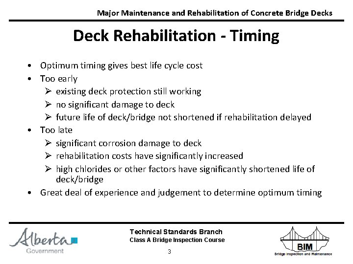 Major Maintenance and Rehabilitation of Concrete Bridge Decks Deck Rehabilitation - Timing • Optimum