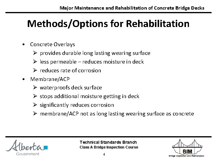 Major Maintenance and Rehabilitation of Concrete Bridge Decks Methods/Options for Rehabilitation • Concrete Overlays