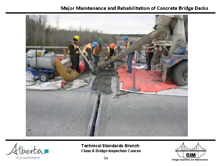 Major Maintenance and Rehabilitation of Concrete Bridge Decks Technical Standards Branch Class A Bridge