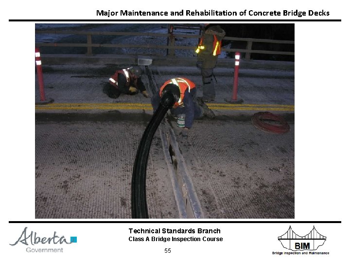 Major Maintenance and Rehabilitation of Concrete Bridge Decks Technical Standards Branch Class A Bridge