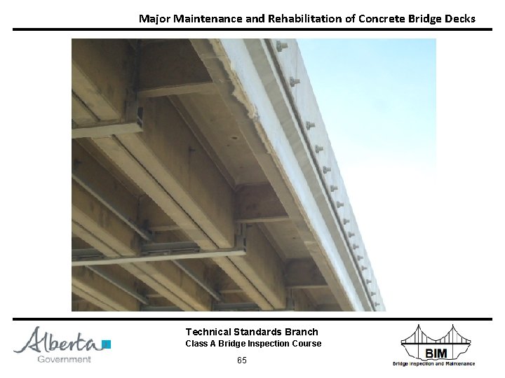 Major Maintenance and Rehabilitation of Concrete Bridge Decks Technical Standards Branch Class A Bridge