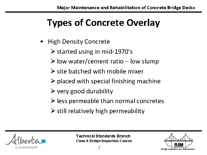 Major Maintenance and Rehabilitation of Concrete Bridge Decks Types of Concrete Overlay • High