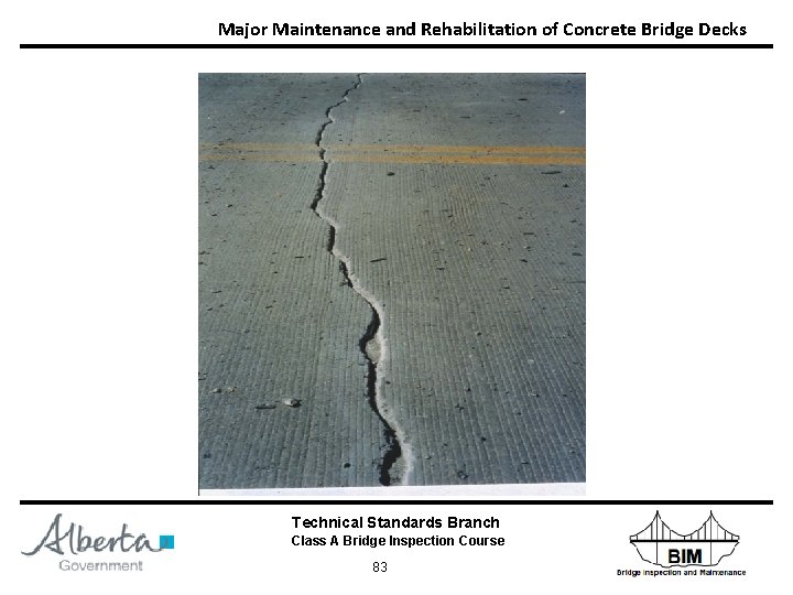 Major Maintenance and Rehabilitation of Concrete Bridge Decks Technical Standards Branch Class A Bridge