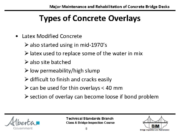 Major Maintenance and Rehabilitation of Concrete Bridge Decks Types of Concrete Overlays • Latex