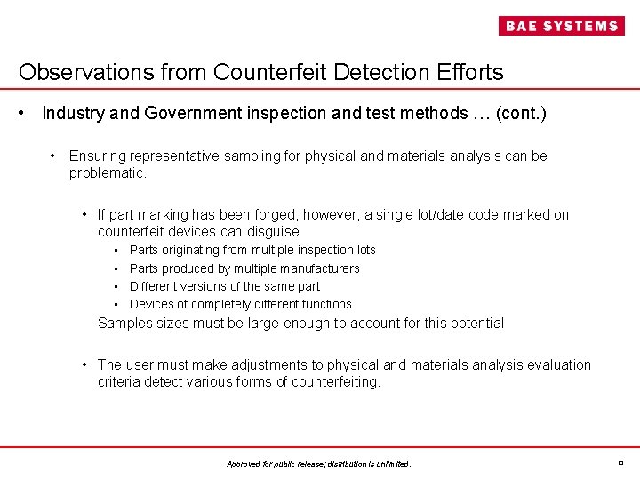 Observations from Counterfeit Detection Efforts • Industry and Government inspection and test methods …